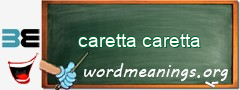 WordMeaning blackboard for caretta caretta